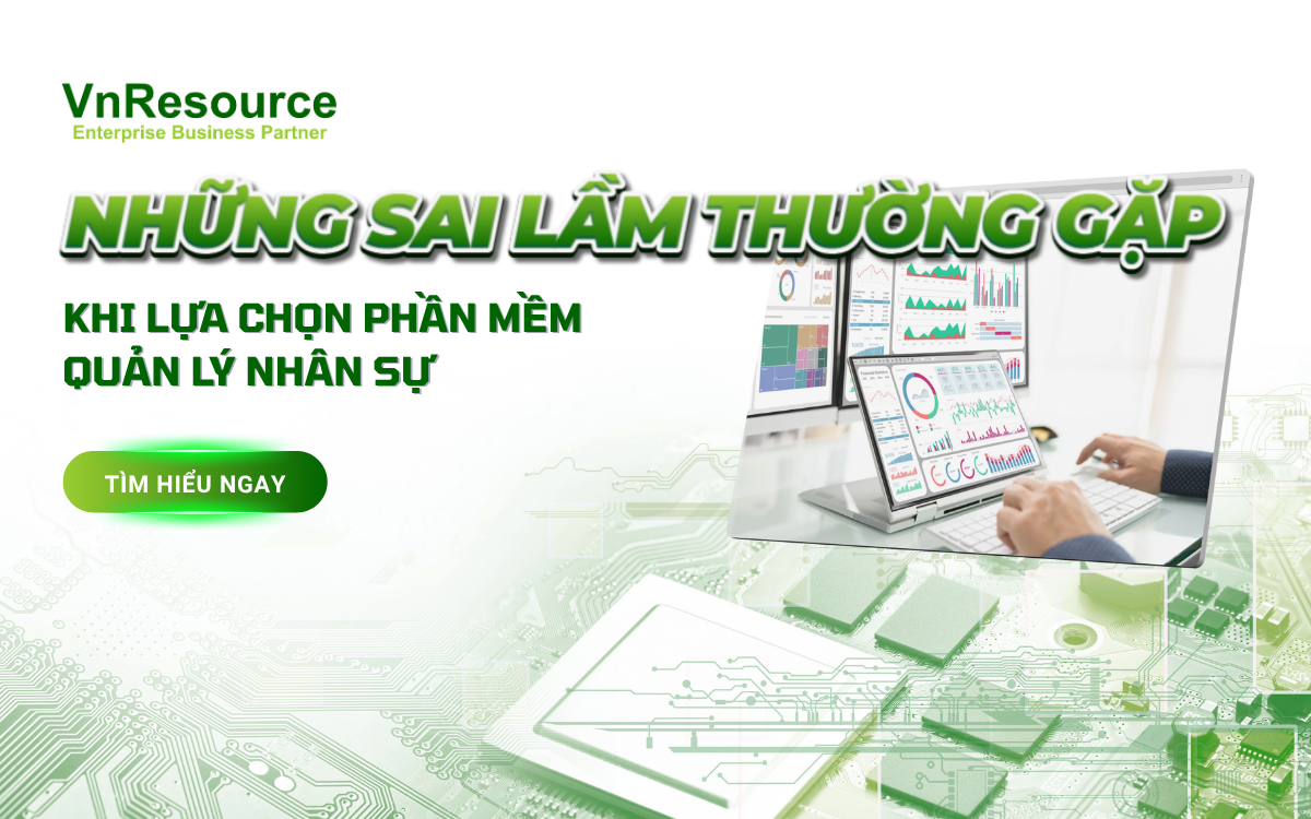nhung-sai-lam-thuong-gap-khi-lua-chon-phan-mem-quan-ly-nhan-su