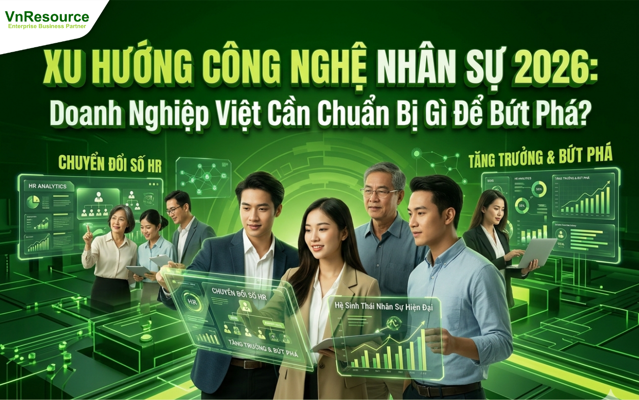 xu-huong-cong-nghe-nhan-su-2026-doanh-nghiep-viet-can-chuan-bi-gi-de-but-pha
