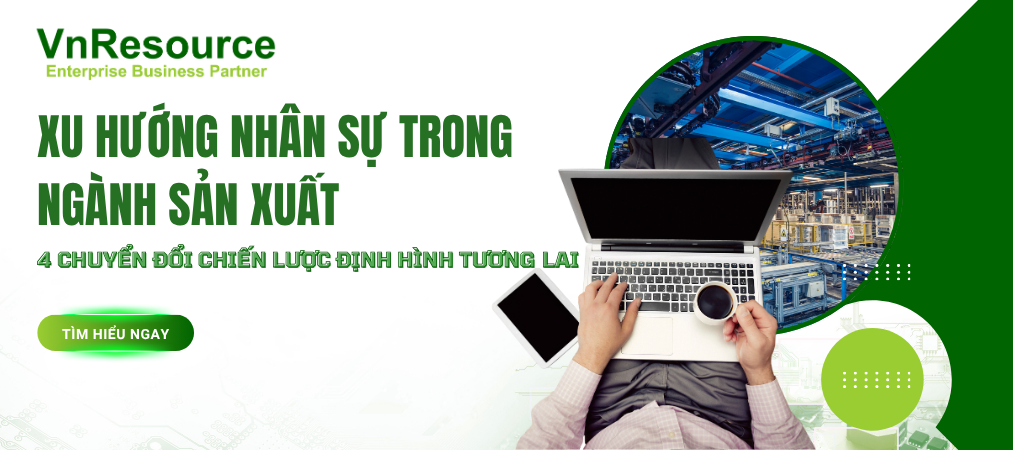 xu-huong-nhan-su-trong-nganh-san-xuat